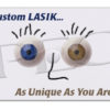 Custom LASIK - Unique Eyes Post Card